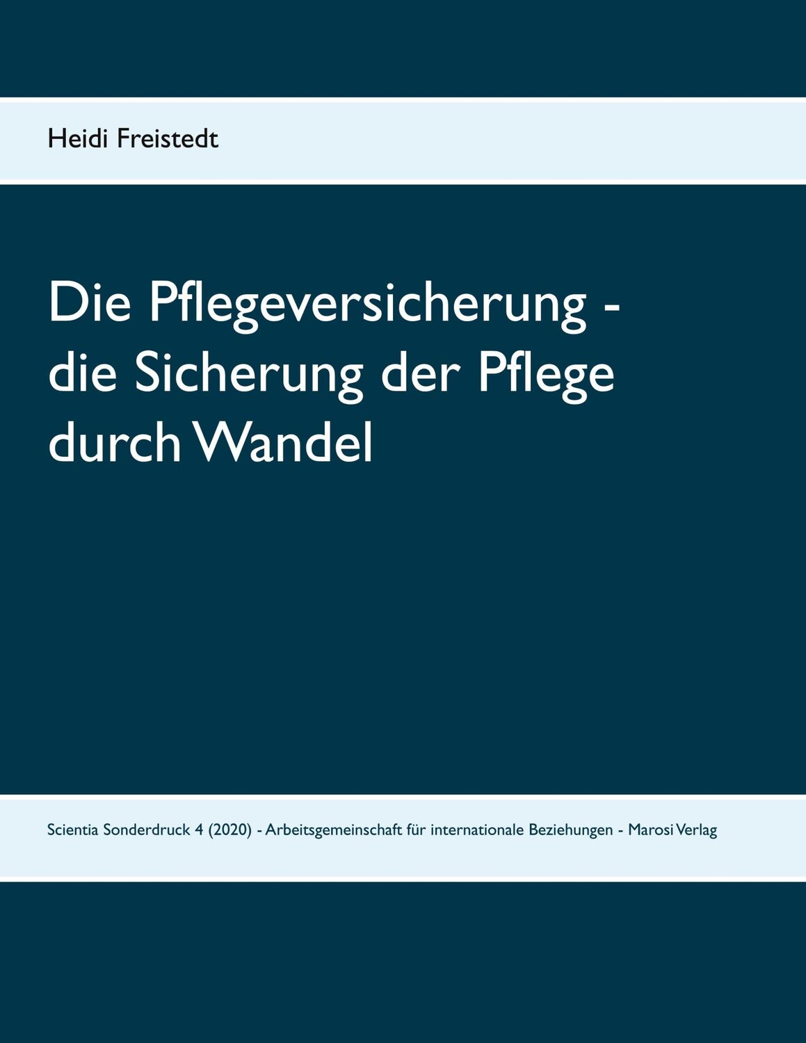 Cover: 9783945636183 | Die Pflegeversicherung - die Sicherung der Pflege durch Wandel. Vom...