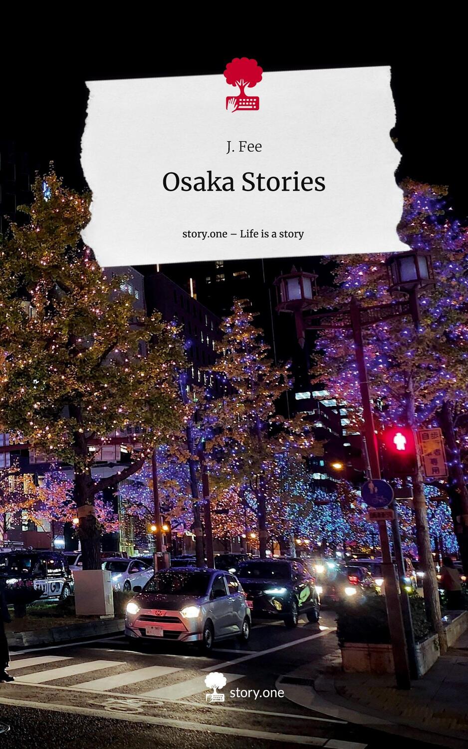 Cover: 9783711512260 | Osaka Stories. Life is a Story - story.one | J. Fee | Buch | Deutsch