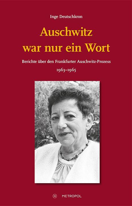 Cover: 9783863314170 | Auschwitz war nur ein Wort | Inge Deutschkron | Buch | Deutsch | 2018