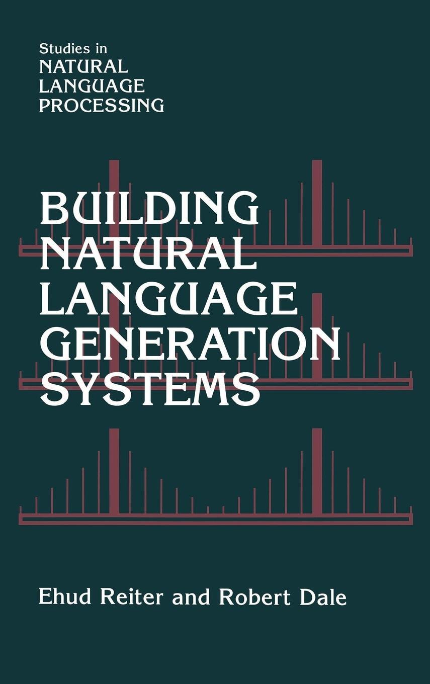 Cover: 9780521620369 | Building Natural Language Generation Systems | Ehud Reiter (u. a.)