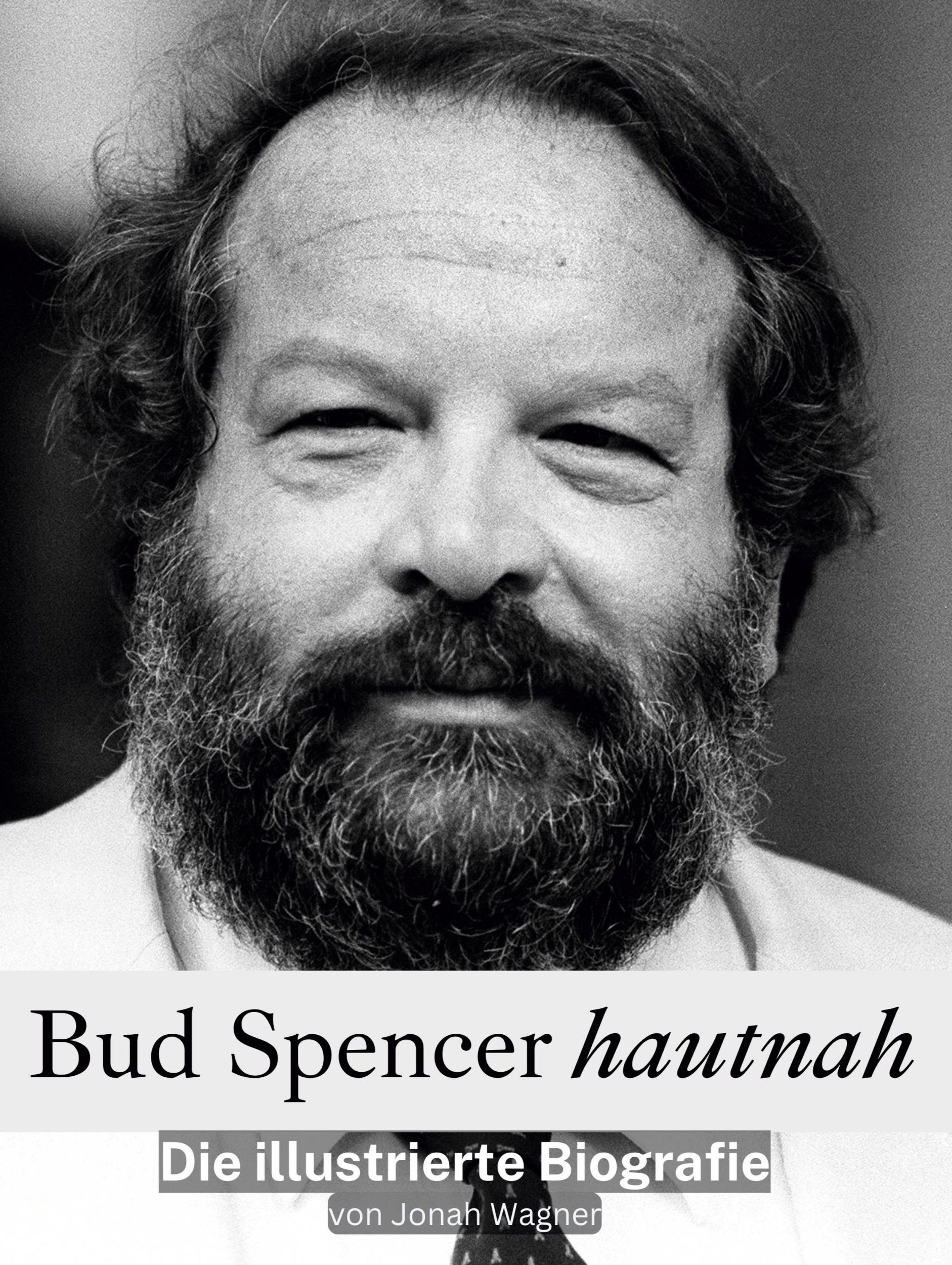 Cover: 9783759147981 | Bud Spencer hautnah | Die illustrierte Biografie | Jonah Wagner | Buch