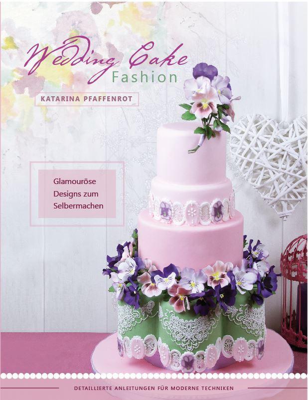 Cover: 9783981535884 | Wedding Cake Fashion | Glamouröse Designs zum Selbermachen | Buch