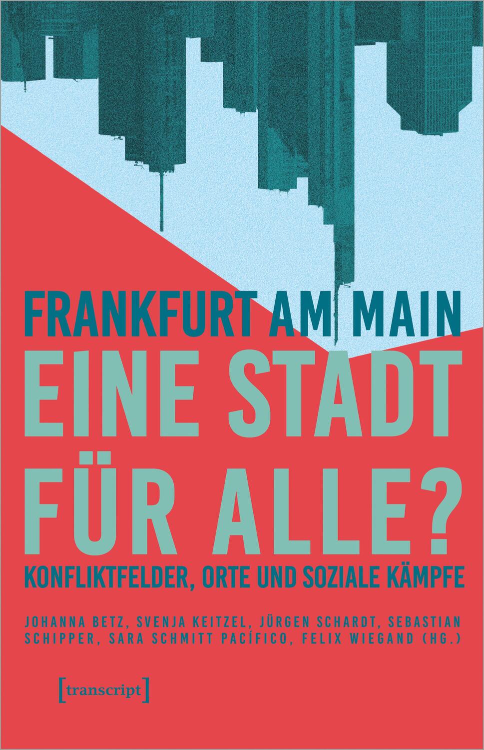 Cover: 9783837654776 | Frankfurt am Main - eine Stadt für alle? | Johanna Betz (u. a.) | Buch