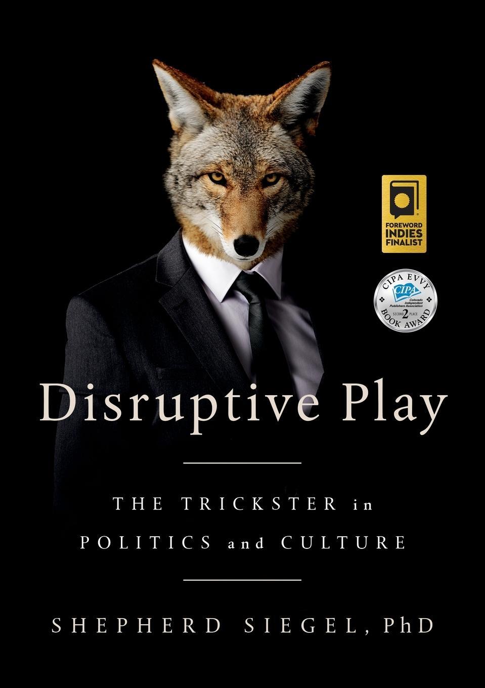 Cover: 9781732294844 | Disruptive Play | The Trickster in Politics and Culture | Siegel