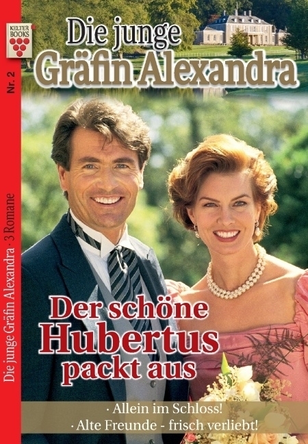 Cover: 9783959796392 | Die junge Gräfin Alexandra Nr. 2: Der schöne Hubertus packt aus /...