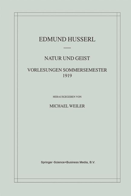 Cover: 9789401038997 | Natur und Geist: Vorlesungen Sommersemester 1919 | Weiler (u. a.) | xv