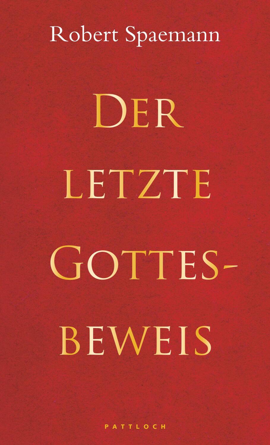 Cover: 9783629021786 | Der letzte Gottesbeweis | Robert Spaemann | Buch | Lesebändchen | 2007