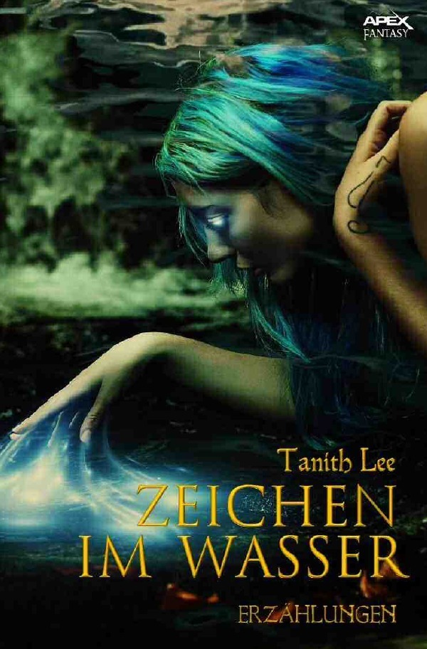 Cover: 9783746755847 | Zeichen im Wasser | Erzählungen | Tanith Lee | Taschenbuch | 444 S.