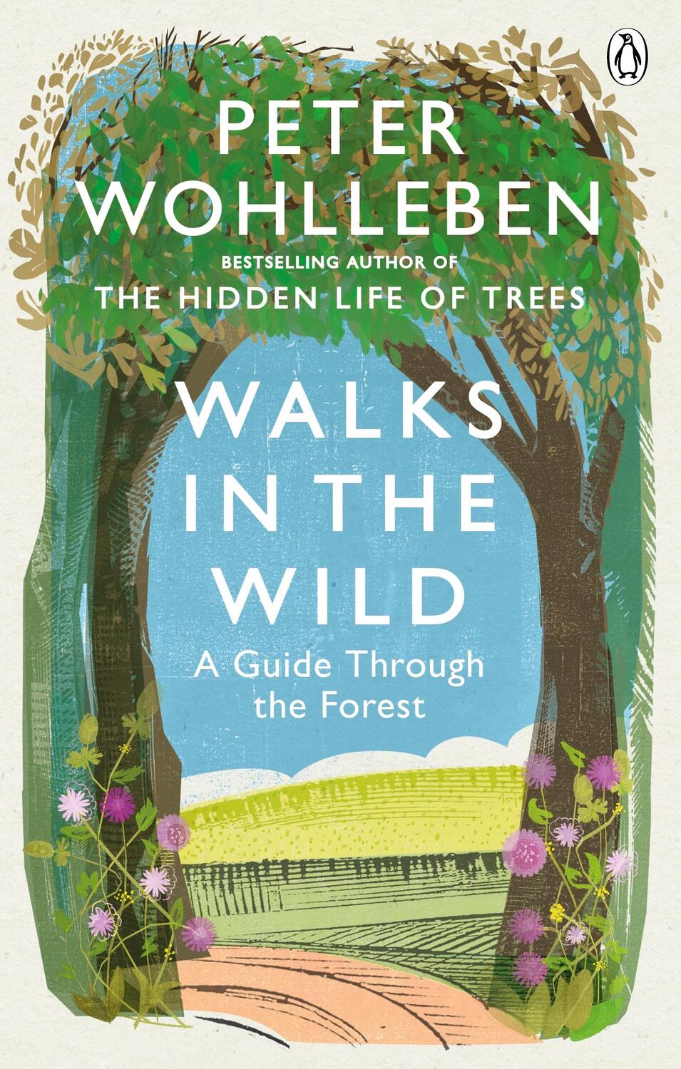 Cover: 9781846045585 | Walks in the Wild | A guide through the forest with Peter Wohlleben