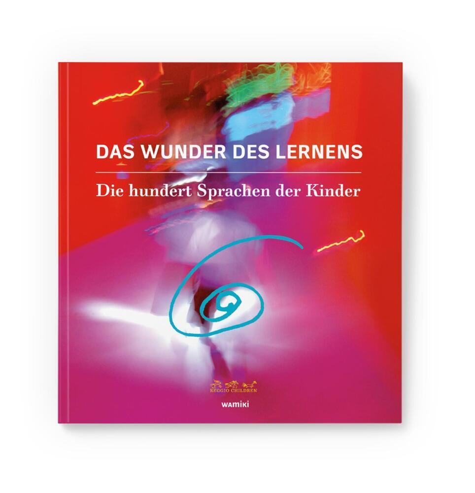 Cover: 9783945810293 | Das Wunder des Lernens | Die hundert Sprachen der Kinder | Reggio