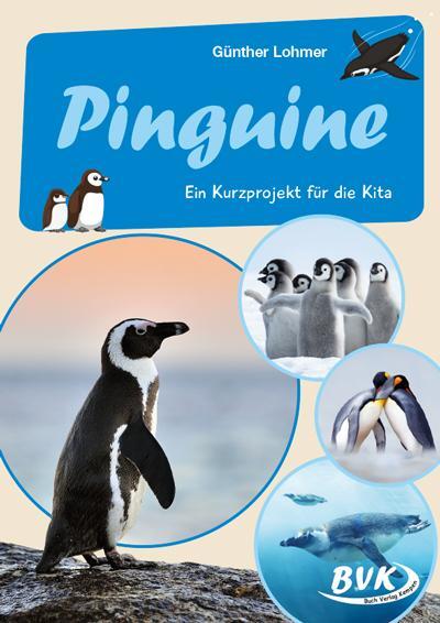Cover: 9783965201699 | Pinguine | Ein Kurzprojekt für die Kita | Günther Lohmer | Broschüre