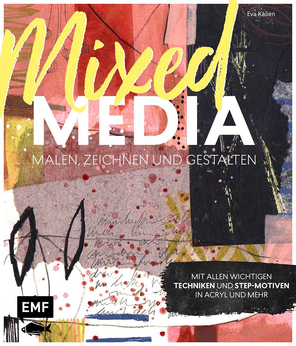 Cover: 9783745904789 | Mixed Media malen, zeichnen und gestalten | Eva Kalien | Buch | 2021