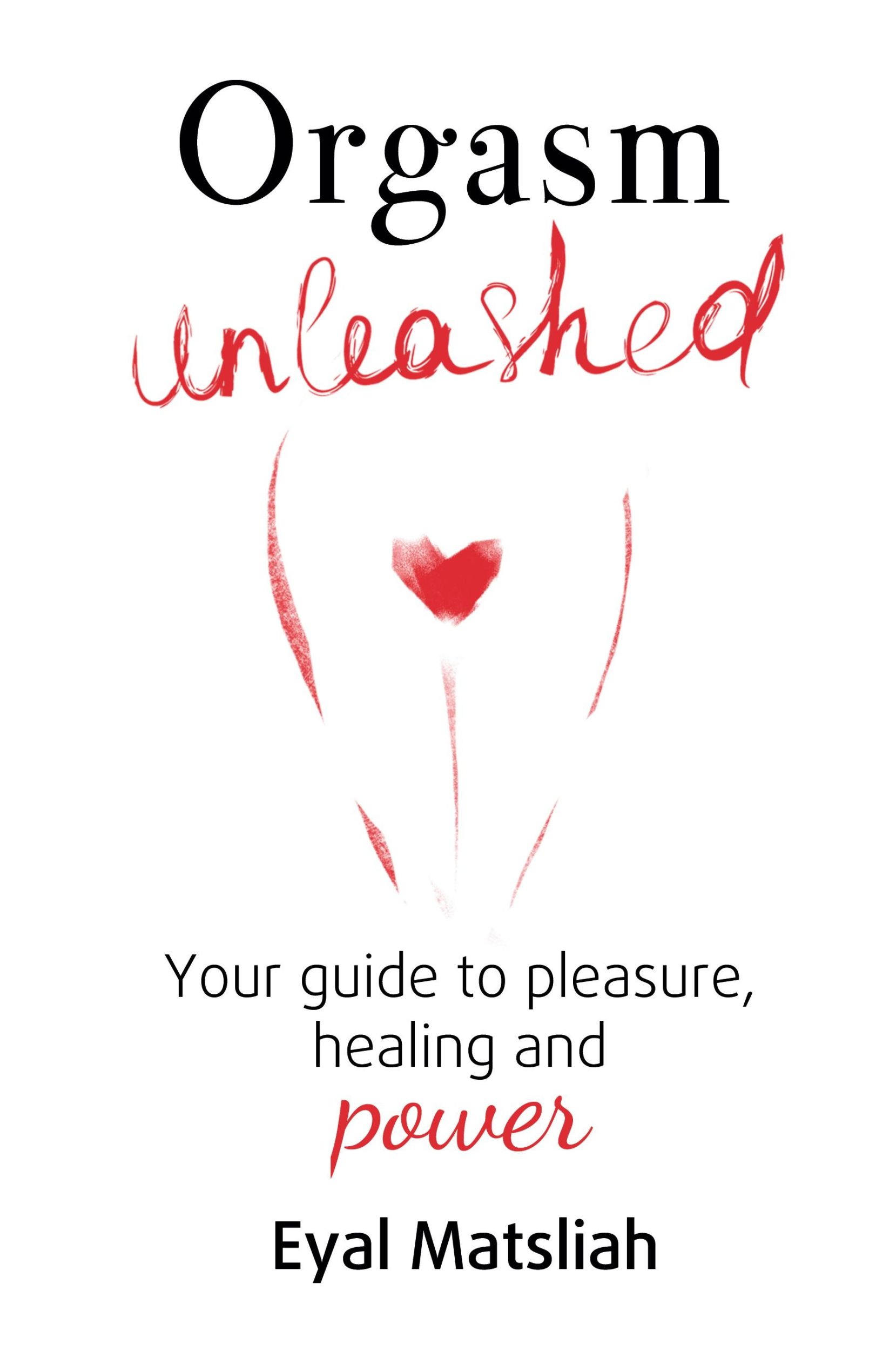 Cover: 9780994414915 | Orgasm Unleashed | Your guide to pleasure, healing and power | Buch