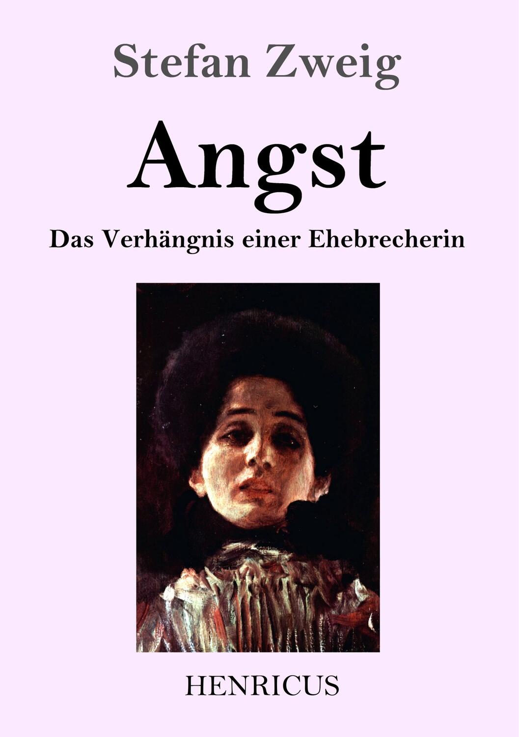 Cover: 9783847834762 | Angst | Das Verhängnis einer Ehebrecherin | Stefan Zweig | Taschenbuch