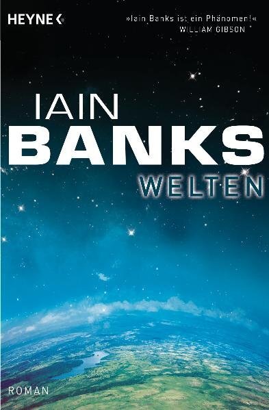 Cover: 9783453527102 | Welten | Roman. Deutsche Erstausgabe | Iain Banks | Taschenbuch | 2010