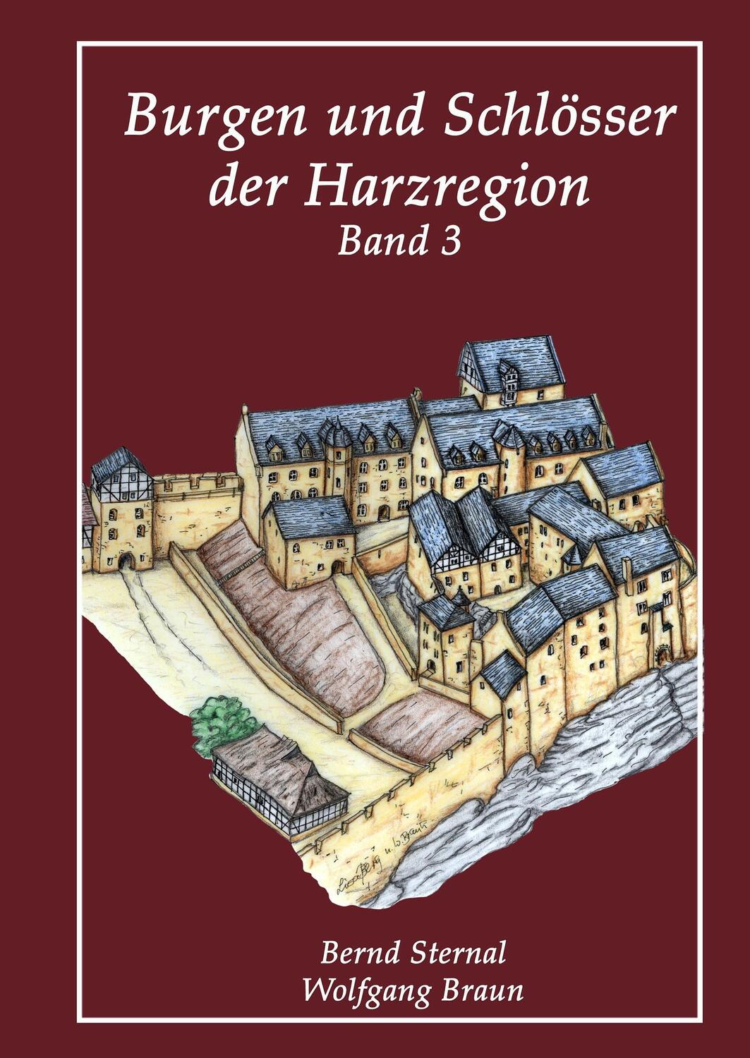 Cover: 9783848208098 | Burgen und Schlösser der Harzregion | Band 3 | Wolfgang Braun (u. a.)