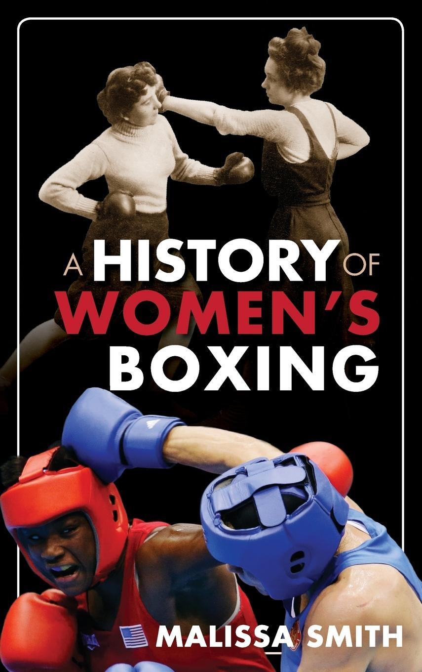 Cover: 9781442229945 | A History of Women's Boxing | Malissa Smith | Buch | Gebunden | 2014