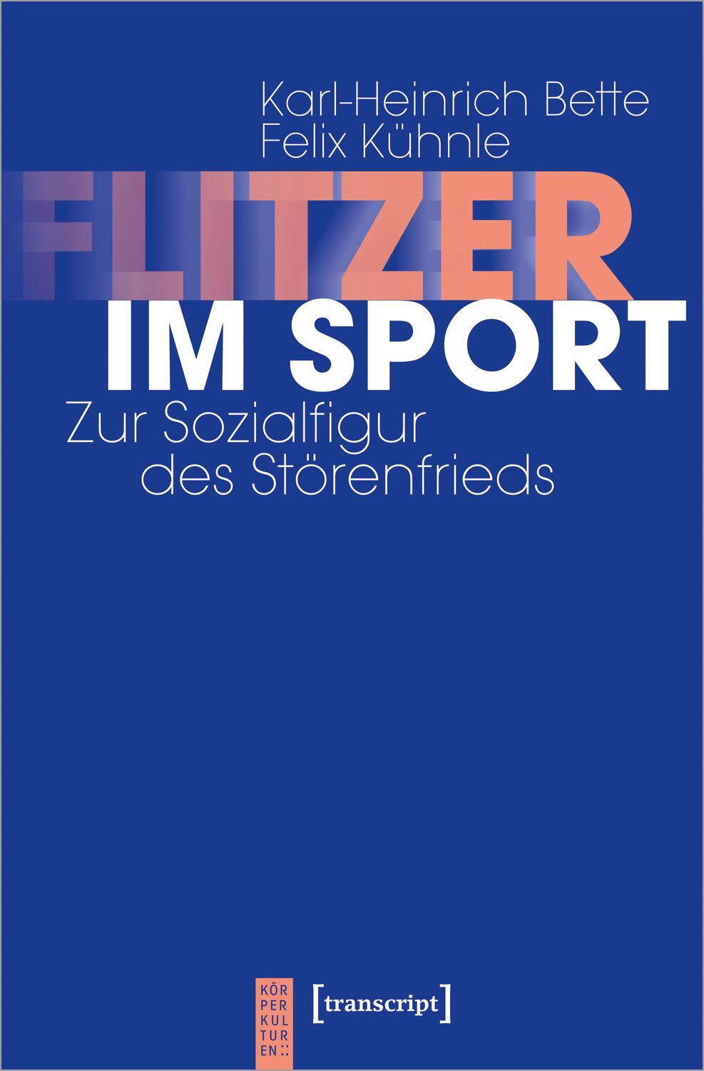 Cover: 9783837666823 | Flitzer im Sport | Zur Sozialfigur des Störenfrieds | Bette (u. a.)