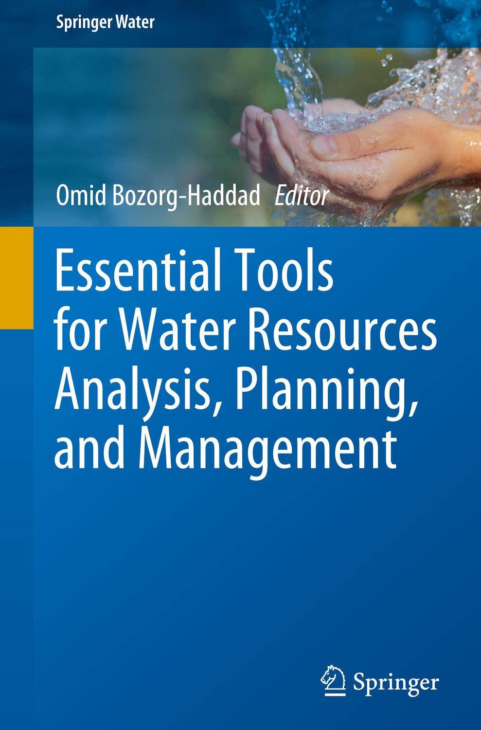 Cover: 9789813342941 | Essential Tools for Water Resources Analysis, Planning, and Management
