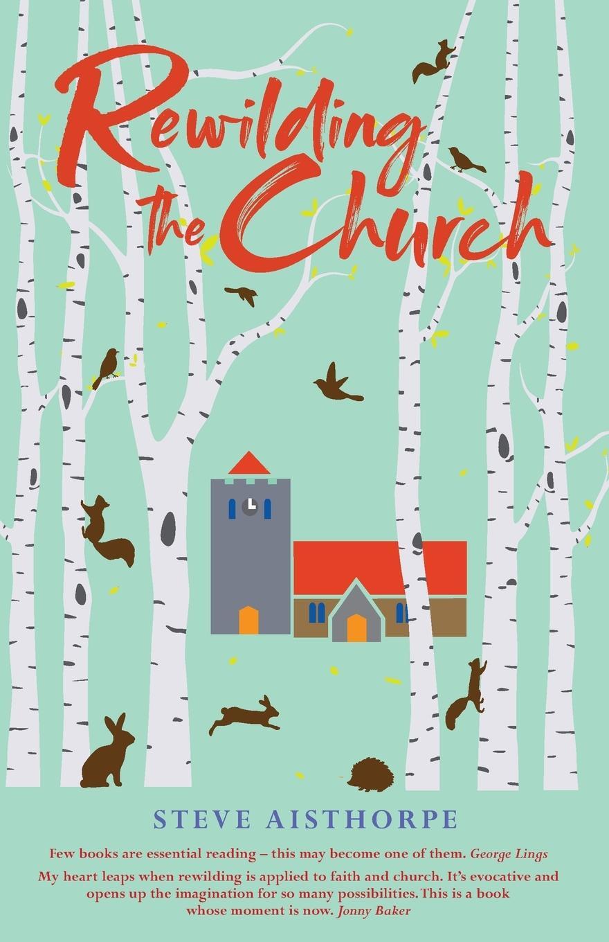 Cover: 9780715209813 | Rewilding the Church | Steve Aisthorpe | Taschenbuch | Paperback