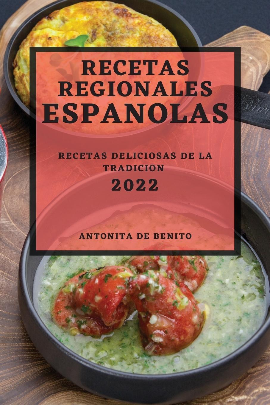 Cover: 9781804501290 | RECETAS REGIONALES ESPANOLAS 2022 | RECETAS DELICIOSAS DE LA TRADICION