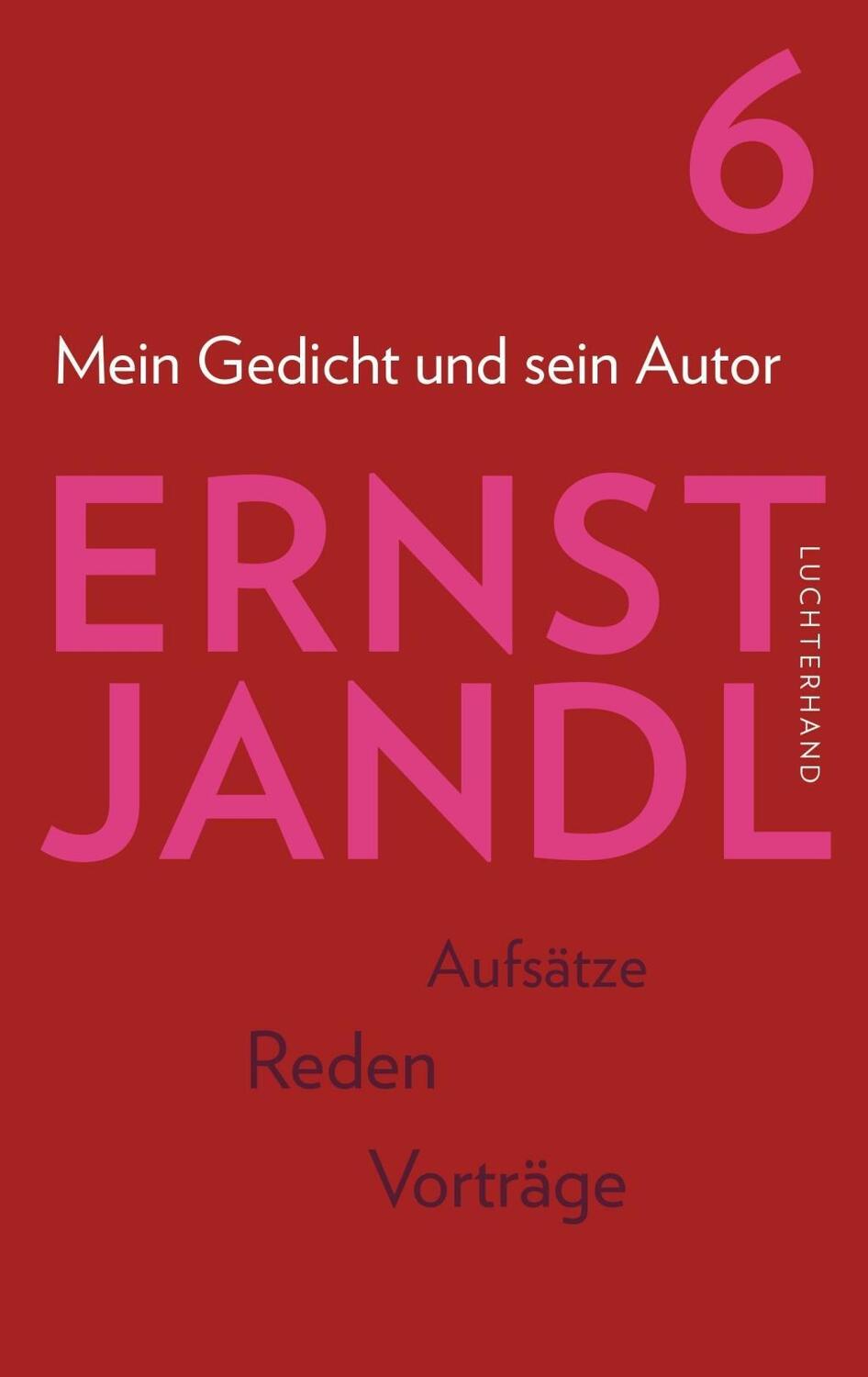 Cover: 9783630874869 | Mein Gedicht und sein Autor | Werke in sechs Bänden 6 | Ernst Jandl