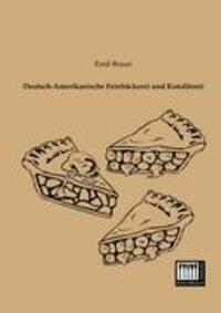 Cover: 9783944350479 | Deutsch-Amerikanische Feinbäckerei und Konditorei | Emil Braun | Buch