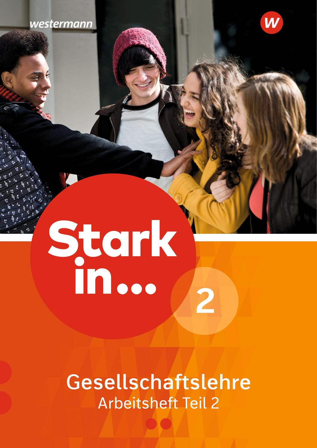 Cover: 9783507362703 | Stark in ... Gesellschaftslehre 2 Teil 2. Arbeitsheft | Ausgabe 2017