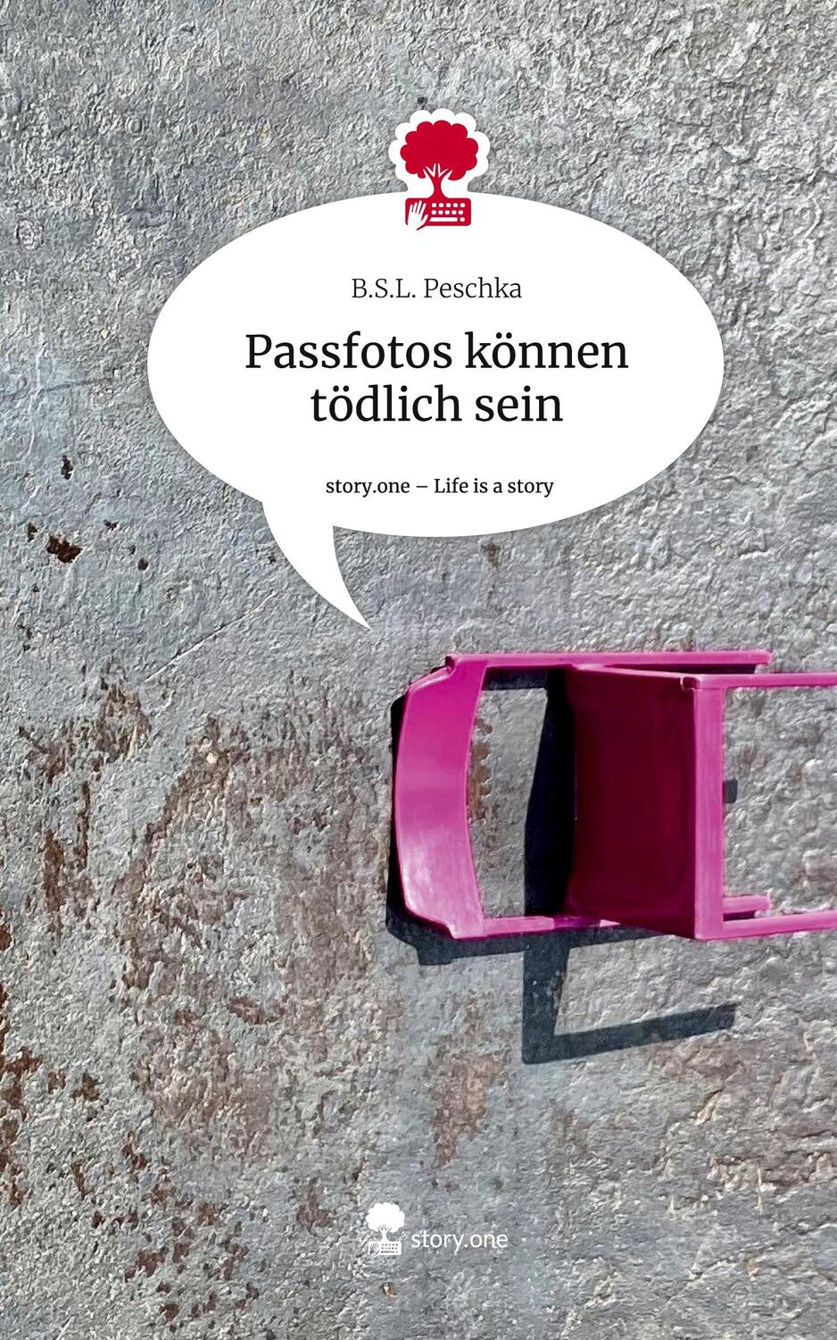 Cover: 9783711510600 | Passfotos können tödlich sein. Life is a Story - story.one | Peschka