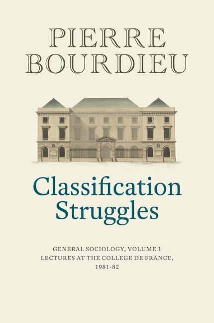 Cover: 9781509513277 | Classification Struggles | General Sociology, Volume 1 (1981-1982)