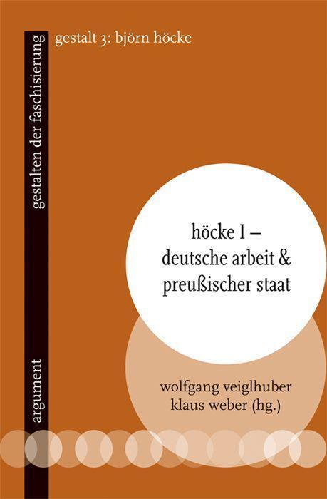 Cover: 9783867545327 | Höcke I - Deutsche Arbeit & preußischer Staat | Veiglhuber (u. a.)