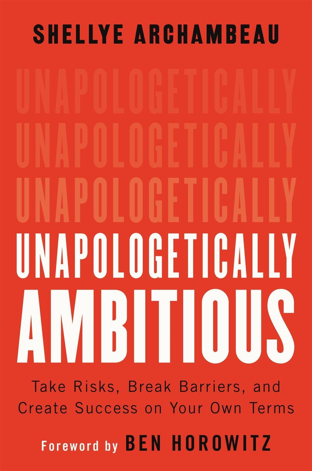 Cover: 9781538702895 | Unapologetically Ambitious: Take Risks, Break Barriers, and Create...