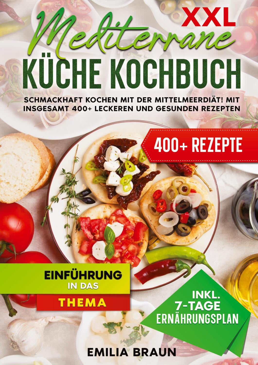Cover: 9783384082510 | XXL Mediterrane Küche Kochbuch | Emilia Braun | Buch | 328 S. | 2023