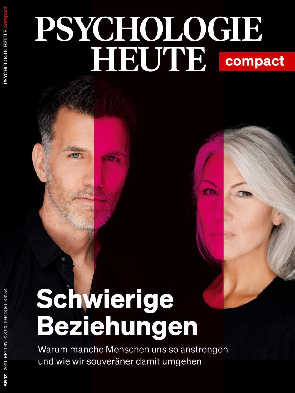 Cover: 9783407472670 | Psychologie Heute Compact 67: Schwierige Beziehungen | Taschenbuch