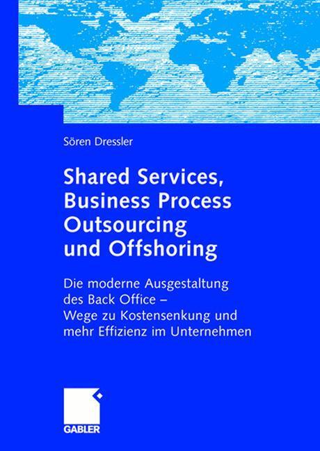 Cover: 9783834902573 | Shared Services, Business Process Outsourcing und Offshoring | Buch