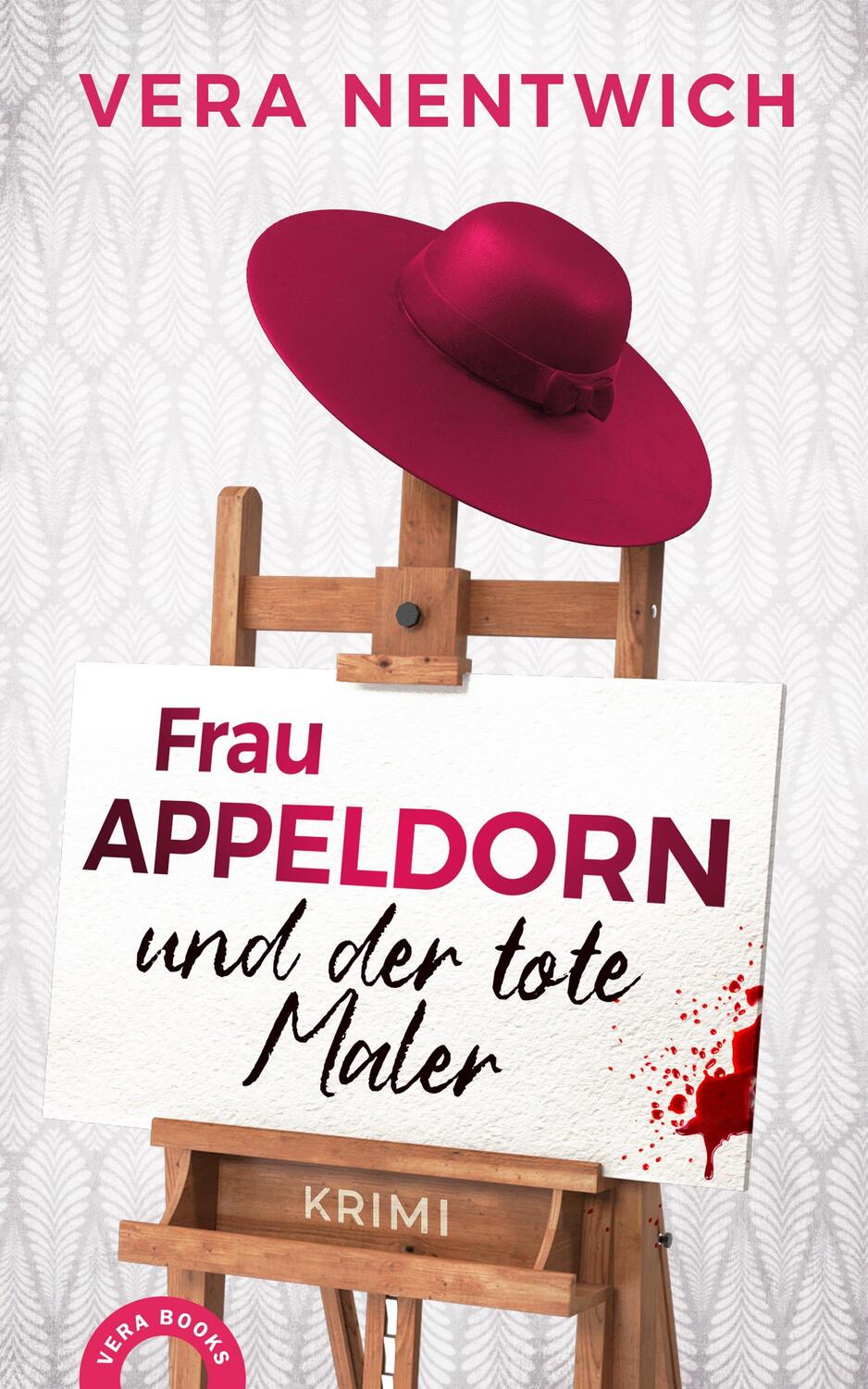 Cover: 9783981880656 | Frau Appeldorn und der tote Maler | Vera Nentwich | Taschenbuch | 2022