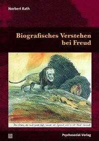 Cover: 9783837924497 | Biografisches Verstehen bei Freud | Bibliothek der Psychoanalyse