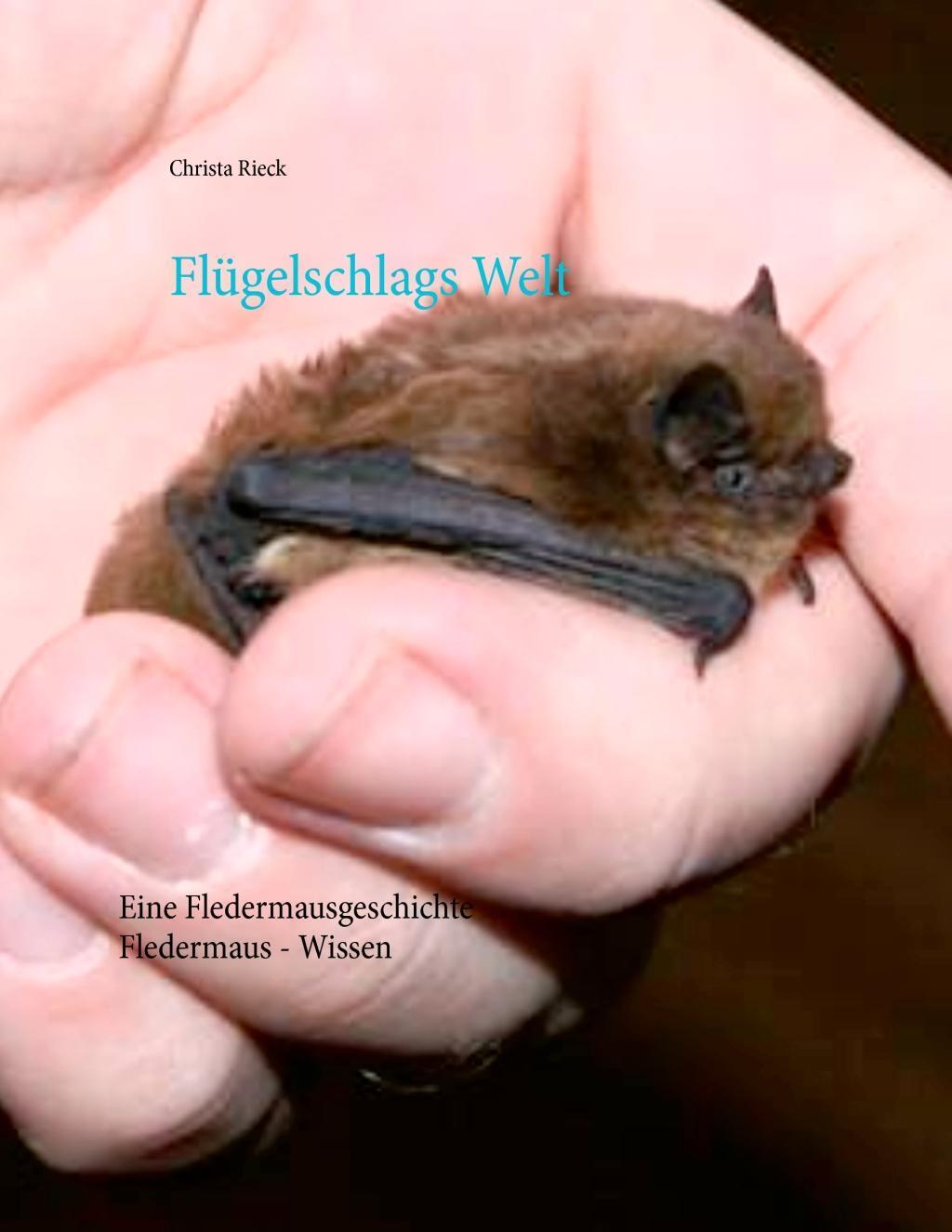 Cover: 9783734796760 | Flügelschlags Welt | Fledermaus-Wissen | Christa Rieck | Taschenbuch