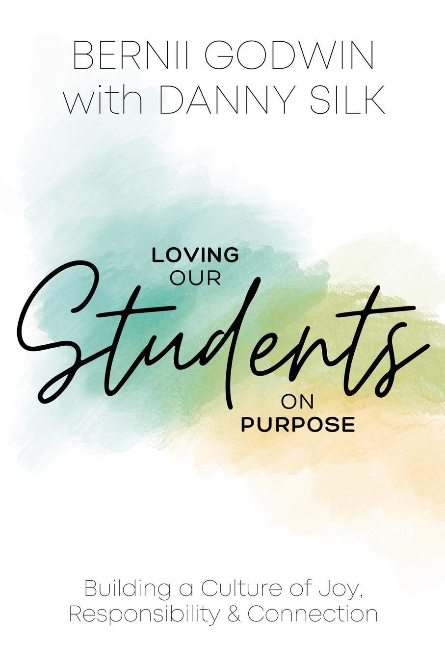 Cover: 9780988898462 | Loving our Students on Purpose | Bernii Godwin (u. a.) | Taschenbuch