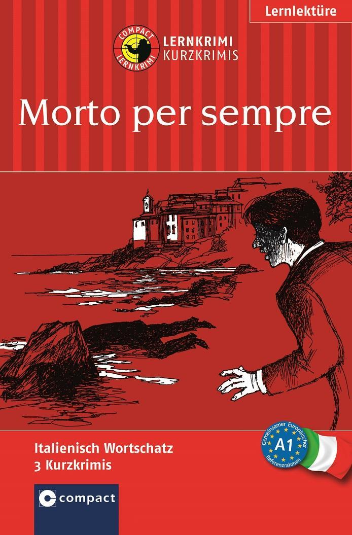 Cover: 9783817416462 | Morto per sempre | Lernkrimi Italienisch. Grundwortschatz - Niveau A1