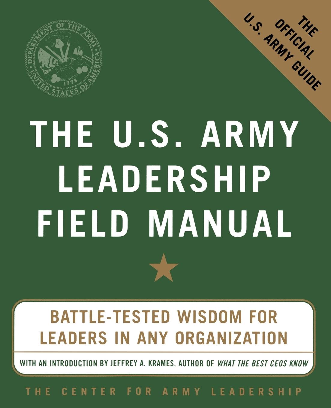 Cover: 9780071436991 | The U.S. Army Leadership Field Manual | The Center For Army Leadership