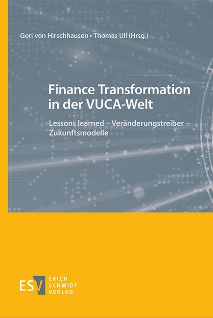 Cover: 9783503200306 | Finance Transformation in der VUCA-Welt | Gori Hirschhausen (u. a.)