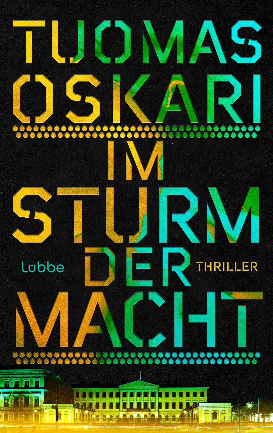 Cover: 9783785700464 | Im Sturm der Macht | Thriller | Tuomas Oskari | Buch | 368 S. | 2023