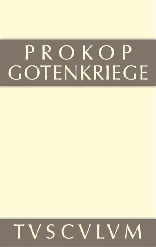 Cover: 9783110360479 | Gotenkriege | Griechisch-Deutsch | Prokop | Buch | Sammlung Tusculum