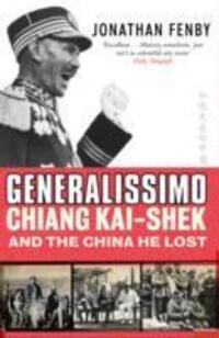 Cover: 9780743231459 | Fenby, J: Generalissimo | Chiang Kai-shek and the China He Lost | Buch