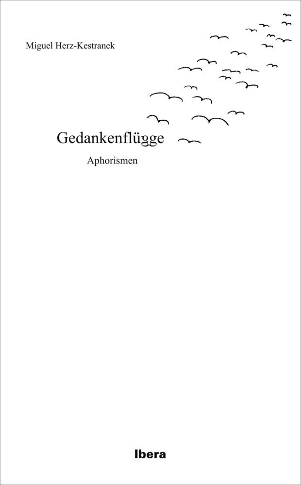 Cover: 9783850524117 | Gedankenflügge | Aphorismen | Miguel Herz-Kestranek | Taschenbuch