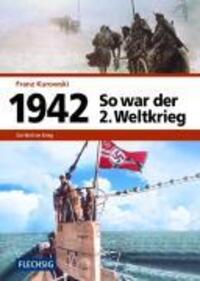 Cover: 9783881897136 | 1942 - So war der 2. Weltkrieg | Der Weg zum Weltkrieg | Kurowski