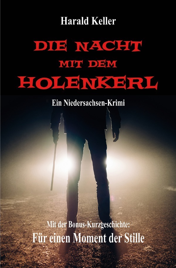 Cover: 9783745091472 | Die Nacht mit dem Holenkerl | Harald Keller | Taschenbuch | 160 S.