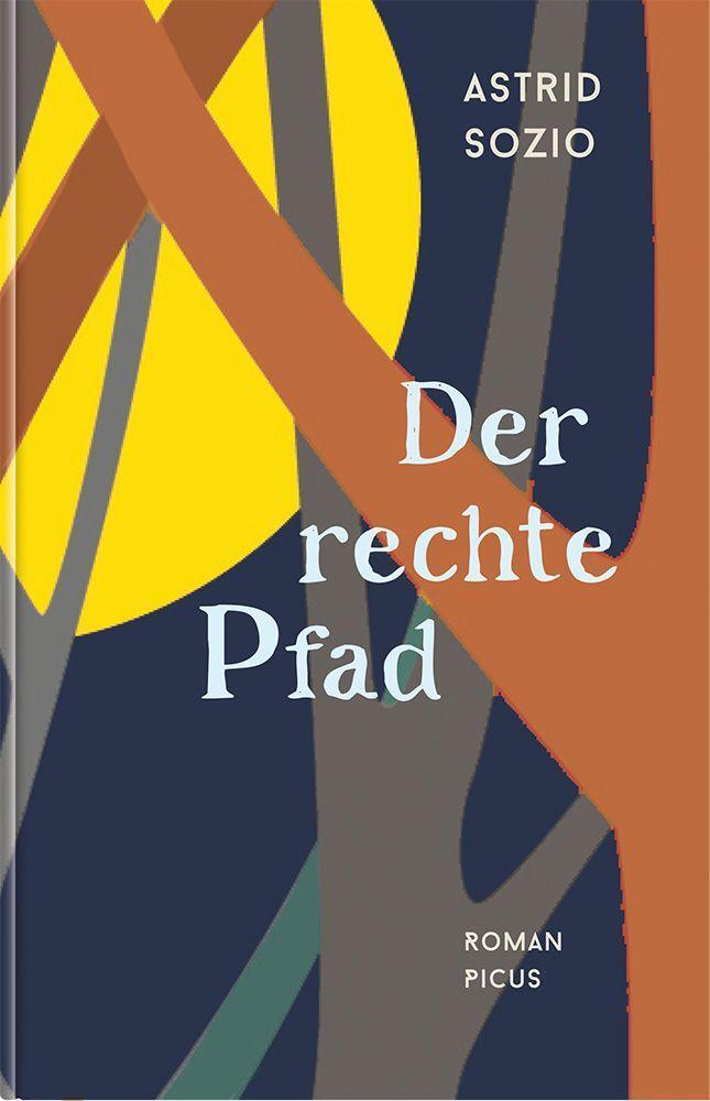 Cover: 9783711721464 | Der rechte Pfad | Roman | Astrid Sozio | Buch | 450 S. | Deutsch