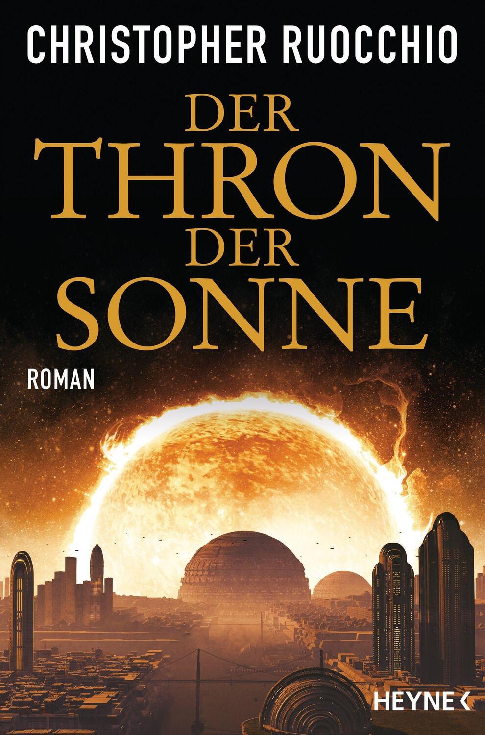 Cover: 9783453318304 | Der Thron der Sonne | Roman | Christopher Ruocchio | Taschenbuch
